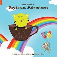 Robert True - Thom Kitten in: Daydream Adventures, Häftad. Tillgänglighet: Lägg i varukorg