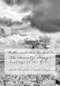 Mother and Son United In The Dance Of Poetry 2: Feelings of the Heart