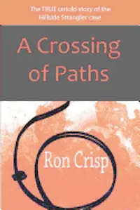 Ron Crisp - A Crossing of Paths: The True Untold Story of the Hillside Strangler Case, Häftad. Tillgänglighet: Lägg i varukorg
