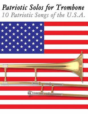 Uncle Sam - Patriotic Solos for Trombone: 10 Patriotic Songs of the U.S.A., Häftad