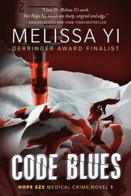 Melissa Yuan-Innes, Melissa Yi - Code Blues: A Hope Sze Medical Thriller, Häftad. Tillgänglighet: Lägg i varukorg