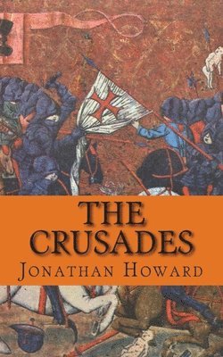 Jonathan Howard, Golgotha Press - Crusades, Häftad