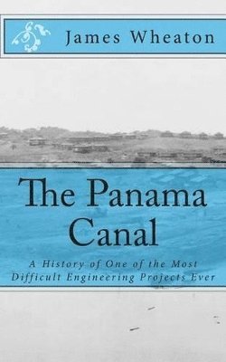 James K Wheaton, Golgotha Press - Panama Canal, Häftad