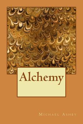 Michael Ashby - Alchemy, Häftad. Tillgänglighet: Lägg i varukorg