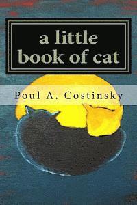 Poul a. Costinsky - A little book of cat: Meditations on Japanese art of sumi-e and the essence of catness., Häftad. Tillgänglighet: Lägg i varukorg