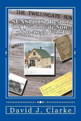 David J. Clarke - Sunspots.: Best of the Twillingate Sun, 1880-1953, Häftad. Tillgänglighet: Lägg i varukorg