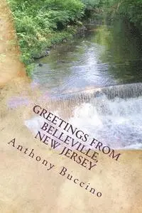 Anthony Buccino - Greetings from Belleville, New Jersey: Collected writings, Häftad. Tillgänglighet: Lägg i varukorg