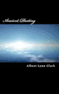 Albert Lynn Clark - Ancient Destiny, Häftad. Tillgänglighet: Lägg i varukorg