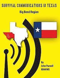 John Parnell - Survival Communications in Texas: Big Bend Region, Häftad. Tillgänglighet: Lägg i varukorg