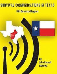 John Parnell - Survival Communications in Texas: Hill Country Region, Häftad. Tillgänglighet: Lägg i varukorg
