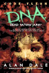 Dead Nations' Army Book One: CODE FLESH: The True Zombie War, Häftad. Tillgänglighet: Lägg i varukorg