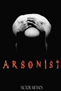Victor Methos - Arsonist, Häftad. Tillgänglighet: Lägg i varukorg