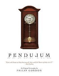Philip Gordon - Pendulum: An Original Screenplay: 1995, Häftad