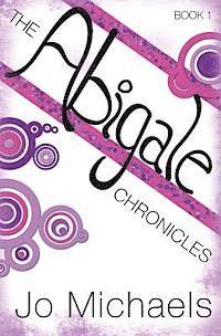 Jo Michaels - The Abigale Chronicles, Häftad. Tillgänglighet: Lägg i varukorg