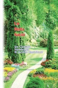 Jose Cruz - Un Buda Nació: Un Camino Iluminado El Jardín Espiritual, Häftad. Tillgänglighet: Lägg i varukorg