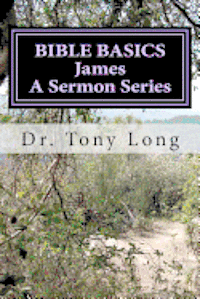 Tony Long - BIBLE BASICS James, Häftad. Tillgänglighet: Lägg i varukorg