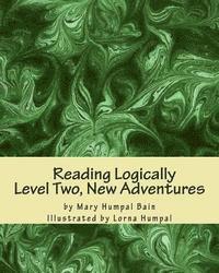 Mary Humpal Bain - Reading Logically Level Two, New Adventures, Häftad