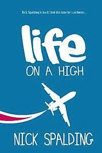 Nick Spalding - Life... On A High, Häftad. Tillgänglighet: Lägg i varukorg