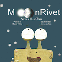 Emma Latham, Harris Tobias - MoonRivet Saves His Skin: MoonRivet-- The Adventures of a Frog on the Moon, Häftad. Tillgänglighet: Lägg i varukorg
