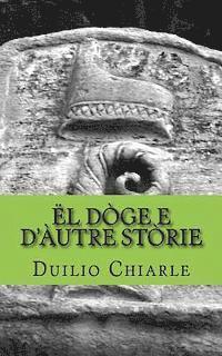 Duilio Chiarle - Ël Dòge E d'Àutre Stòrie, Häftad
