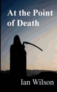 Ian Wilson - At the Point of Death, Häftad