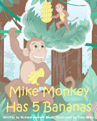 Richard Garrett Dews - Mike Monkey Has 5 Bananas, Häftad. Tillgänglighet: Lägg i varukorg