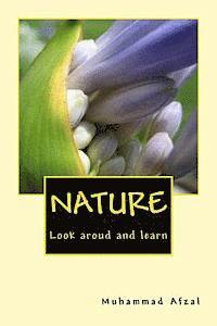 Muhammad Afzal - Nature: Look around and learn, Häftad