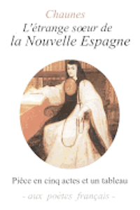 Chaunes - L'étrange soeur de la Nouvelle Espagne, Häftad. Tillgänglighet: Lägg i varukorg
