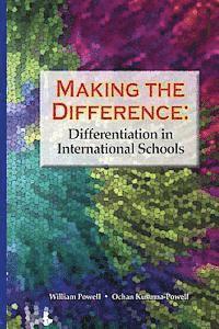 Ochan Kusuma-Powell, William Powell - Making the Difference: Differentiation in International Schools, Häftad. Tillgänglighet: Lägg i varukorg