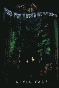 Kevin Eads - The Fun House Murders, Häftad. Tillgänglighet: Lägg i varukorg