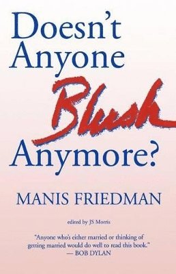 Manis Friedman, J S Morris - Doesn't Anyone Blush Anymore?, Häftad. Tillgänglighet: Lägg i varukorg