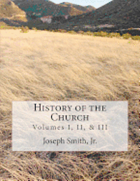 B. H. Roberts, Joseph Smith Jr - History of the Church: of Jesus Christ of Latter-day Saints - Collection # 1, Volumes I, II, & III, Häftad. Tillgänglighet: Lägg i varukorg