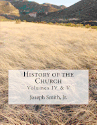 B. H. Roberts, Joseph Smith Jr - History of the Church: of Jesus Christ of Latter-day Saints - Collection # 2, Volumes IV & V, Häftad. Tillgänglighet: Lägg i varukorg