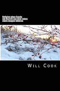 Will Cook - Religion ohne Gnade - ein Bericht aus dem Leben eines Zeugen Jehovas, Häftad. Tillgänglighet: Lägg i varukorg