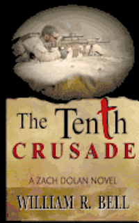 William R. Bell - The Tenth Crusade: A Zach Dolan Novel, Häftad. Tillgänglighet: Lägg i varukorg