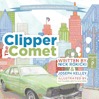 Joseph Kelley - Clipper the Comet, Häftad. Tillgänglighet: Lägg i varukorg