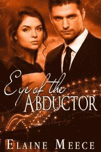 Elaine Meece - Eye of the Abductor, Häftad. Tillgänglighet: Lägg i varukorg