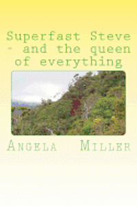 Angela Miller - Superfast steve and the queen of everything, Häftad. Tillgänglighet: Lägg i varukorg