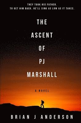 Brian J. Anderson - The Ascent of Pj Marshall, Häftad. Tillgänglighet: Lägg i varukorg
