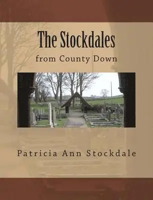 Patricia Ann Stockdale - The Stockdales: from County Down, Häftad. Tillgänglighet: Lägg i varukorg