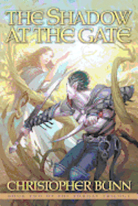 Christopher Bunn - The Shadow at the Gate: The Tormay Trilogy, Häftad