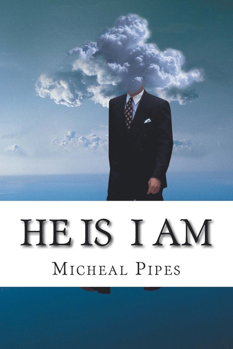 Micheal Pipes - He Is I Am, Häftad. Tillgänglighet: Lägg i varukorg