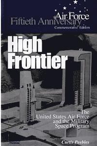 Air Force History Museums Program, Curtis Peebles - High Frontier: The U.S. Air Force and the Military Space Program, Häftad. Tillgänglighet: Lägg i varukorg