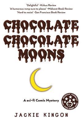 Jackie Kingon - Chocolate Chocolate Moons, Häftad. Tillgänglighet: Lägg i varukorg