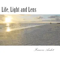 Francis Audet - Life, Light and Lens: The Sun, Beacon of Warmth and Hope, Häftad. Tillgänglighet: Lägg i varukorg