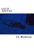 Say It Ain't So: A tale of lust, booze and debauchery.