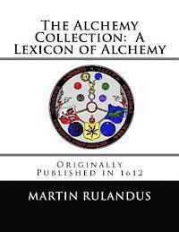 Adam Goldsmith, Adam Goldsmith - The Alchemy Collection: A Lexicon of Alchemy, Häftad. Tillgänglighet: Lägg i varukorg
