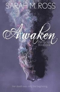 Sarah M. Ross - Awaken (The Patronus), Häftad. Tillgänglighet: Lägg i varukorg