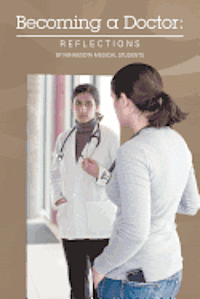 Therese Zink - Becoming a Doctor: Reflections: By Minnesota Medical Students, Häftad. Tillgänglighet: Lägg i varukorg