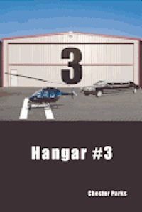 Chester Parks, Carol Von Raesfeld - Hangar #3, Häftad. Tillgänglighet: Lägg i varukorg